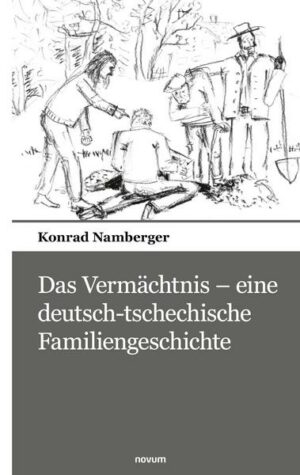 Das Vermächtnis - eine deutsch-tschechische Familiengeschichte