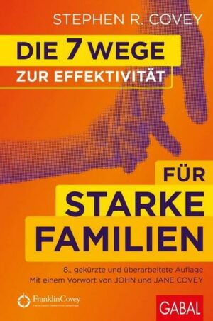 Die 7 Wege zur Effektivität für starke Familien