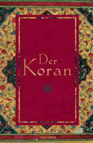 Der Koran (In der Übertragung von Friedrich Rückert)