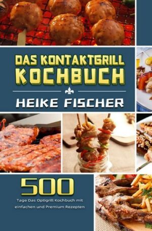 Das Kontaktgrill Kochbuch