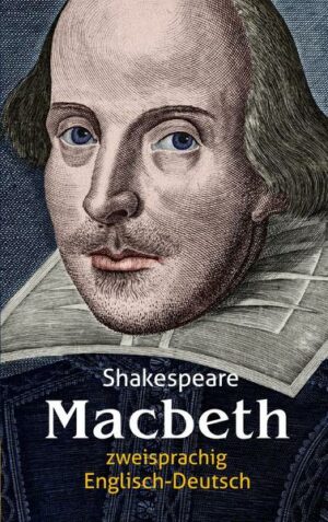 Macbeth. Shakespeare. Zweisprachig: Englisch-Deutsch
