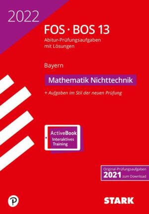 STARK Abiturprüfung FOS/BOS Bayern 2022 - Mathematik Nichttechnik 13. Klasse