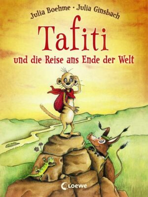 Tafiti und die Reise ans Ende der Welt / Tafiti Bd.1