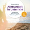 Achtsamkeit im Unterricht - Konzentration