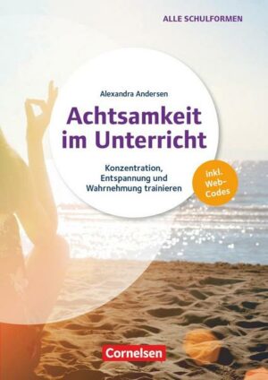 Achtsamkeit im Unterricht - Konzentration