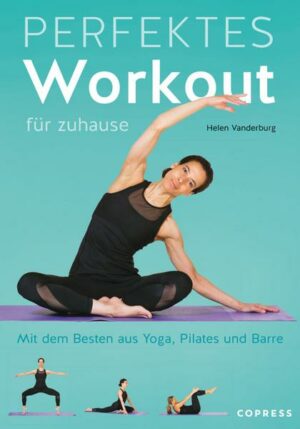 Perfektes Workout für zuhause. Mit dem Besten aus Yoga