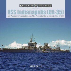 USS Indianapolis (Ca-35): From Presidential Cruiser