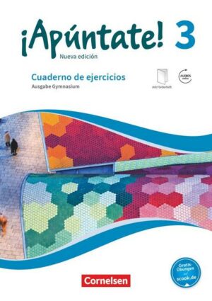 ¡Apúntate! - 2. Fremdsprache - Spanisch als 2. Fremdsprache - Ausgabe 2016 - Band 3