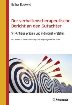 Der verhaltenstherapeutische Bericht an den Gutachter