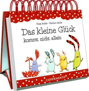 Das kleine Glück kommt nicht allein