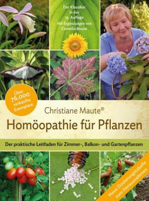 Homöopathie für Pflanzen - Der Klassiker in der 15. Auflage