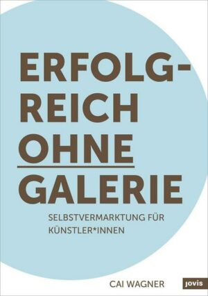 Erfolgreich ohne Galerie