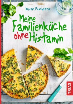 Meine Familienküche ohne Histamin