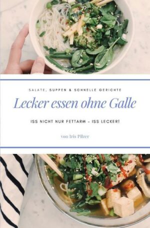 Lecker essen ohne Galle: Salate