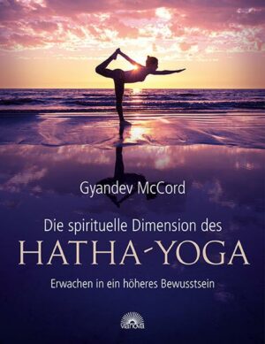 Die spirituelle Dimension des Hatha-Yoga