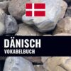 Dänisch Vokabelbuch