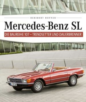Mercedes Benz SL – Die Baureihe 107