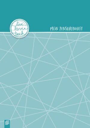 Mein Zensurenheft A4 „live – love – teach“