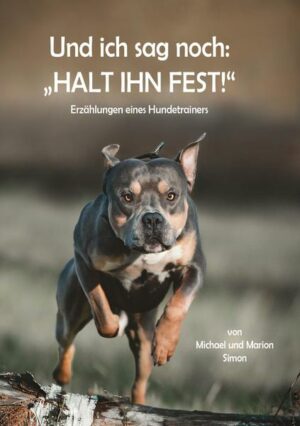 Und ich sag noch: 'Halt ihn fest!'