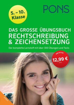 PONS Das große Übungsbuch Rechtschreibung und Zeichensetzung 5.-10. Klasse