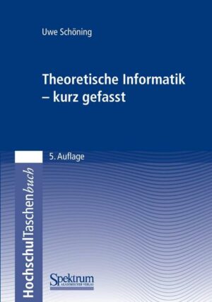 Theoretische Informatik - kurz gefasst