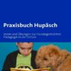 Praxisbuch Hupäsch