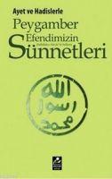 Ayet ve Hadislerle Peygamber Efendimizin s.a.v Sünnetleri