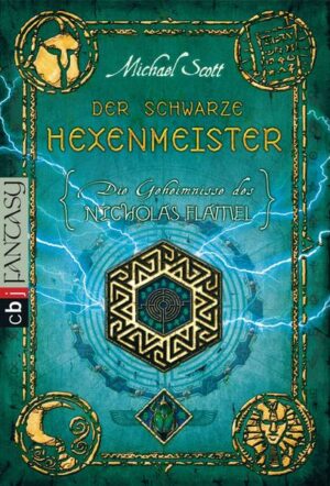 Der schwarze Hexenmeister / Die Geheimnisse des Nicholas Flamel Bd.5