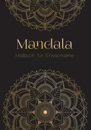 Ein Mandala Malbuch für Erwachsene - Anti Stress Malbuch und Ausmalbuch mit über 50 Mandalas | Geschenk für Frauen