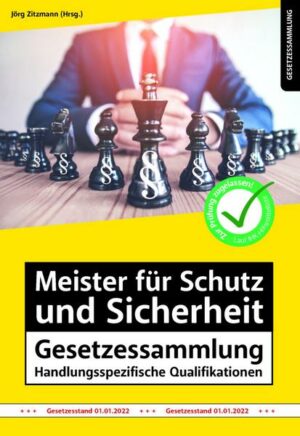 Meister für Schutz und Sicherheit Gesetzessammlung – Handlungsspezifische Qualifikationen