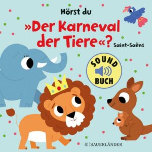 Hörst du 'Der Karneval der Tiere'? (Soundbuch)