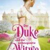 Der Duke und die unbeugsame Witwe