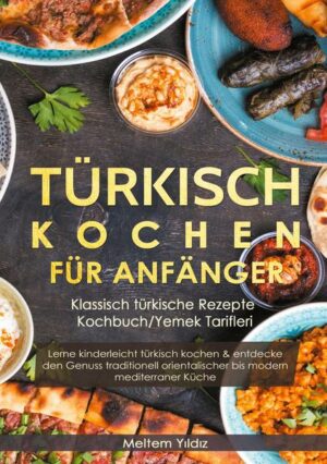 Türkisch kochen für Anfänger
