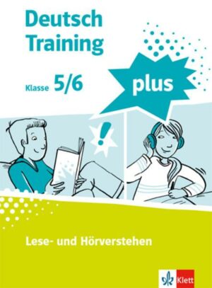 Deutsch Training plus. Lese- und Hörverstehen 5/6
