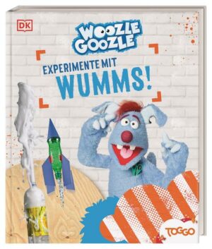Woozle Goozle - Experimente mit Wumms!
