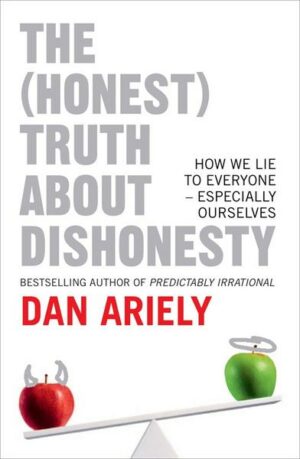 The (Honest) Truth About Dishonesty