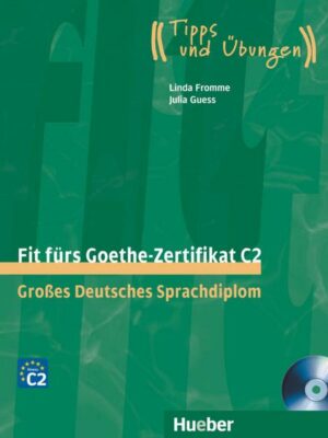 Fit fürs Goethe-Zertifikat C2