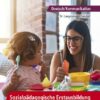 Deutsch/Kommunikation - Sozialpädagogische Erstausbildung. Ein Arbeitsbuch für Kinderpflege und Sozialassistenz: Schülerband