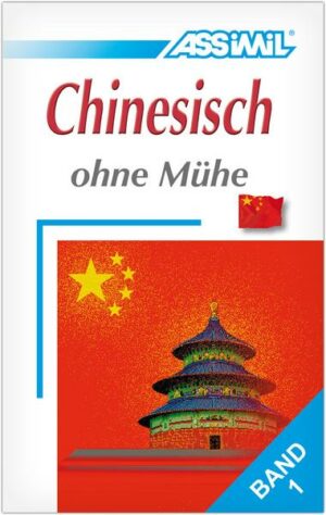 Assimil. Chinesisch ohne Mühe 1. Lehrbuch