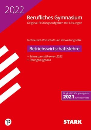 STARK Abiturprüfung Berufliches Gymnasium 2022 - Betriebswirtschaftslehre - NRW