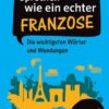 PONS Sprechen wie ein echter Franzose