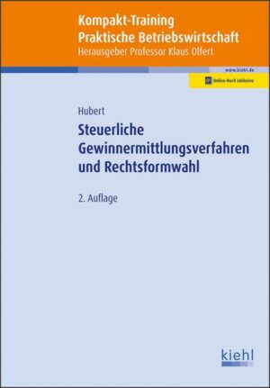 Kompakt-Training Steuerliche Gewinnermittlungsverfahren und Rechtsformwahl