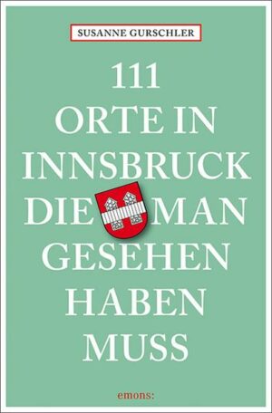 111 Orte in Innsbruck
