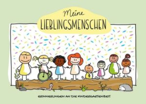 Freundschaftsbuch Meine Lieblingsmenschen - Erinnerungen an die Kindergartenzeit