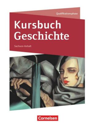 Kursbuch Geschichte - Sachsen-Anhalt - 11./12. Schuljahr