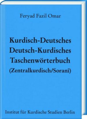 Kurdisch-Deutsches/Deutsch-Kurdisches Taschenwörterbuch (Zentralkurdisch/Soranî)