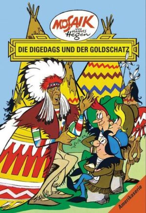 Mosaik von Hannes Hegen: Die Digedags und der Goldschatz