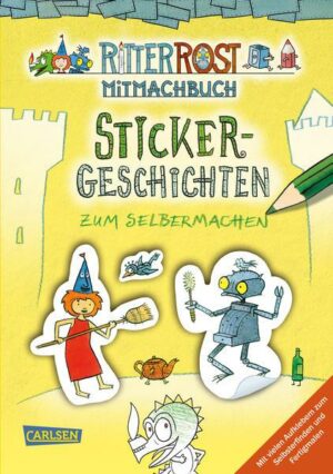 Ritter Rost Mitmachbuch: Sticker-Geschichten zum Selbermachen (Ritter Rost mit CD und zum Streamen