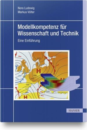 Modellkompetenz für Wissenschaft und Technik