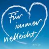 Für immer vielleicht